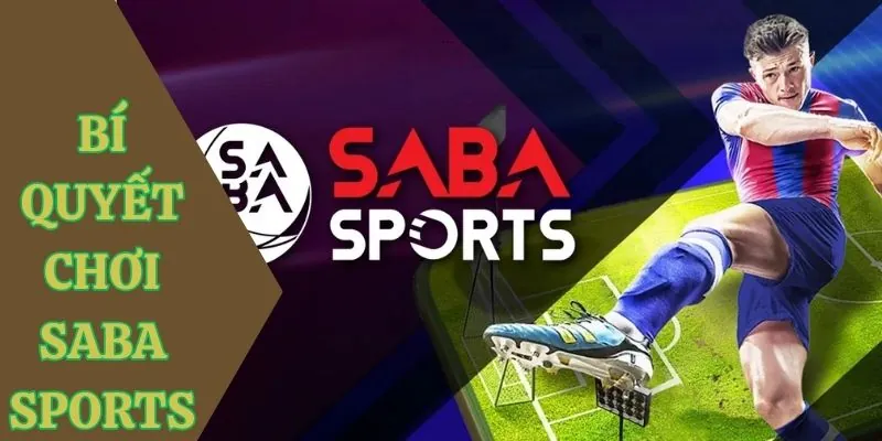 bi quyet choi saba sports