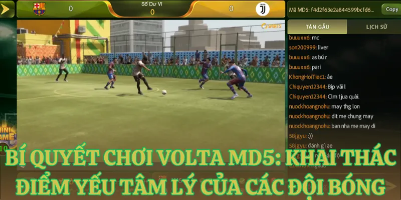 bi quyet choi volta md5 khai thac diem yeu tam ly cua cac doi bong Bí quyết chơi Volta MD5: Khai thác điểm yếu tâm lý của các đội bóng