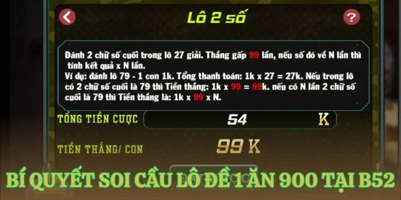 bi quyet soi cau lo de 1 an 900 tai b52 Bí quyết soi cầu lô đề 1 ăn 900 đánh là trúng!