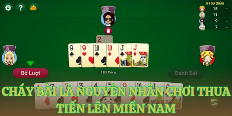 chay bai la nguyen nhan choi thua tien len mien nam Cháy bài là nguyên nhân chơi thua tiến lên miền nam
