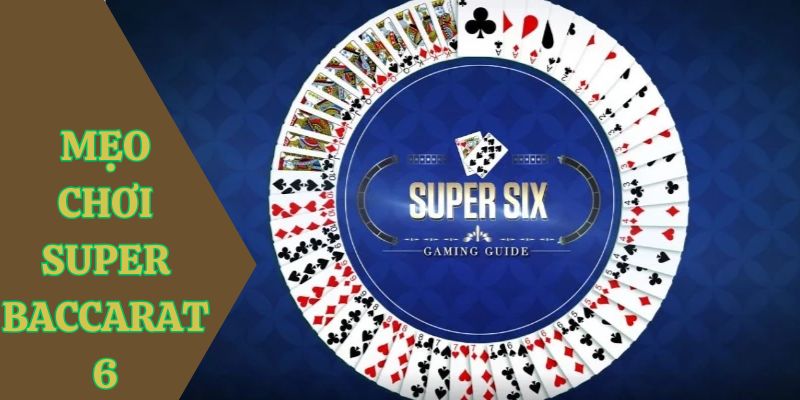 meo choi super baccarat 6