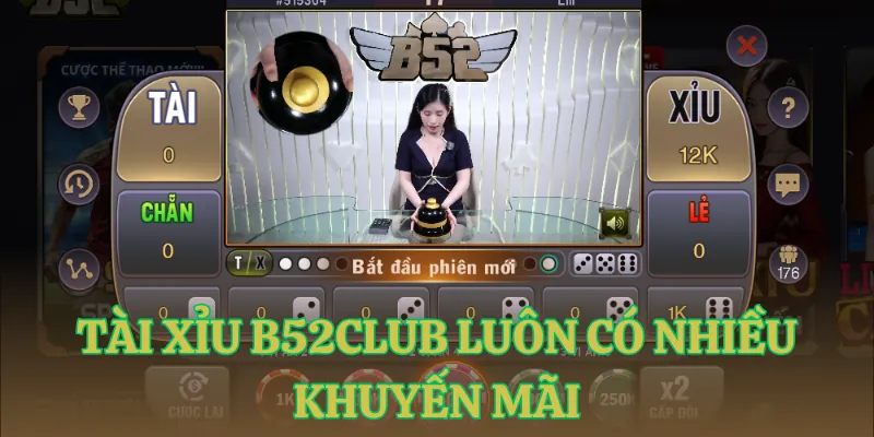 tai xiu b52club luon co nhieu khuyen mai Tài xỉu B52CLUB luôn có nhiều khuyến mãi
