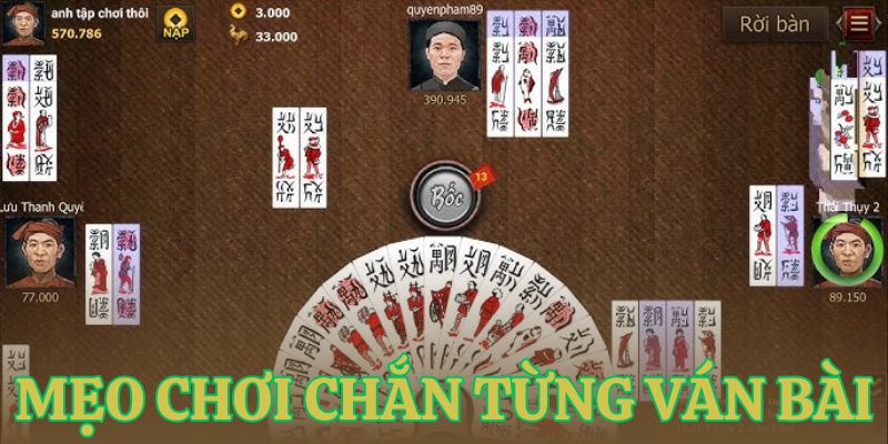 tan dung meo choi chan ngay trong van bai Tận dụng mẹo chơi Chắn ngay trong ván bài