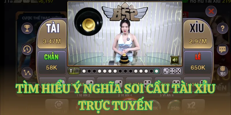 tim hieu y nghia soi cau tai xiu truc tuyen Tìm hiểu ý nghĩa soi cầu tài xỉu trực tuyến