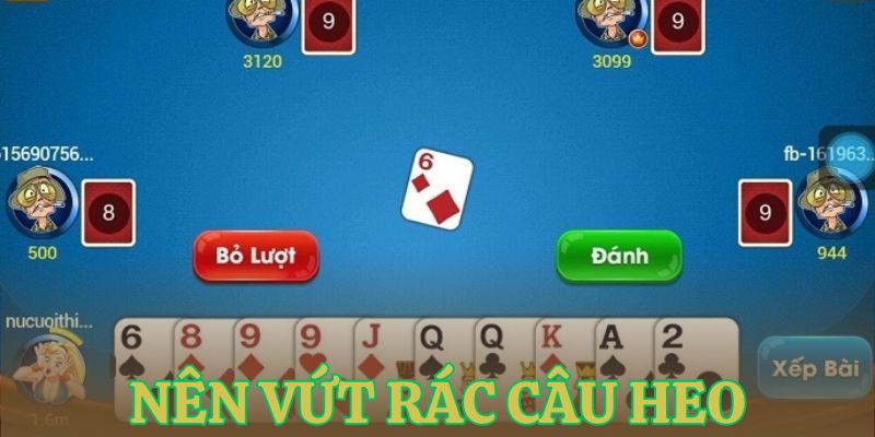 vut rac cau heo meo choi sam khien doi thu mac bay Vứt rác câu heo - Mẹo chơi Sâm khiến đối thủ mắc bẫy